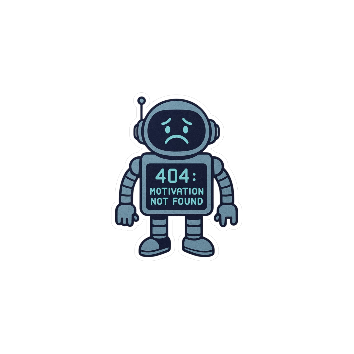 Robot Motivation Vinyl Decals, Cute Stickers for Laptop, Phone, Car, Gift for Tech Lovers, 404 Motivation Not Found Humor
