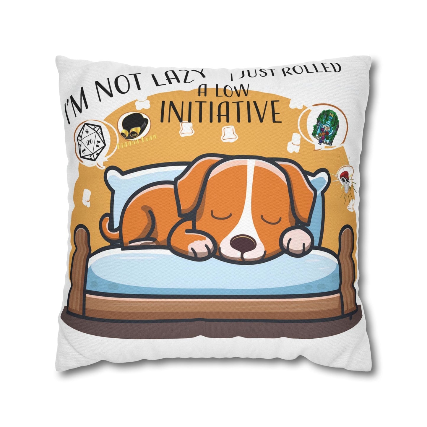 Cute Dog Sleeping Pillowcase - "I'm Not Lazy, I Just Rolled a Low Initiative"