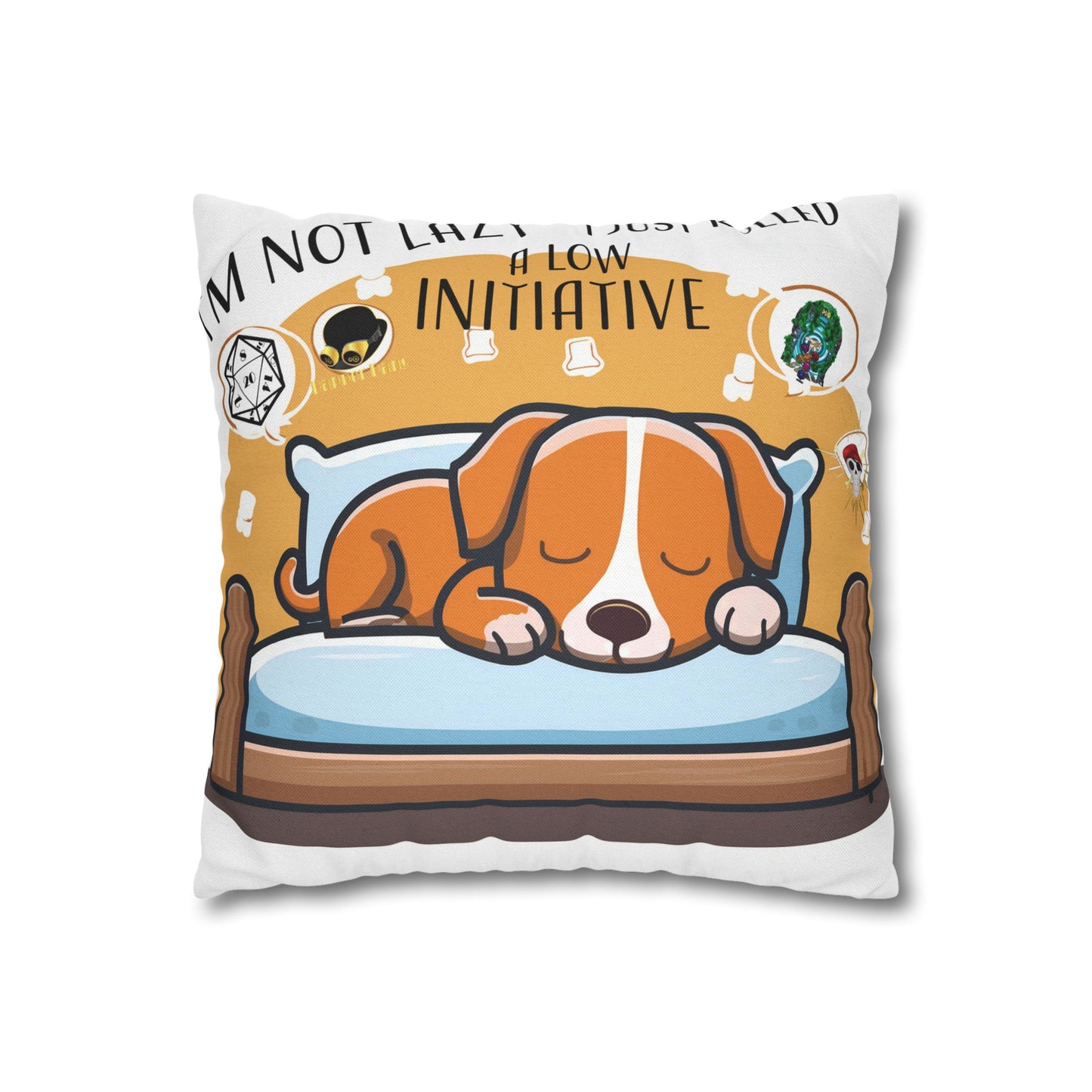 Cute Dog Sleeping Pillowcase - "I'm Not Lazy, I Just Rolled a Low Initiative"