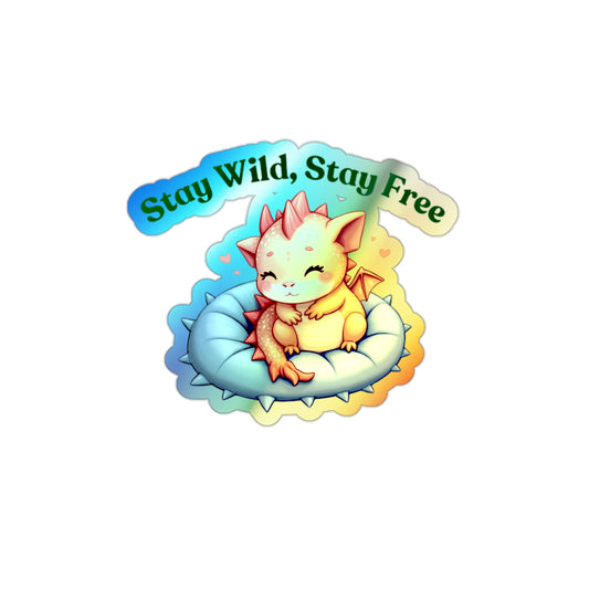 Stay Wild, Stay Free Holographic Die-cut Stickers