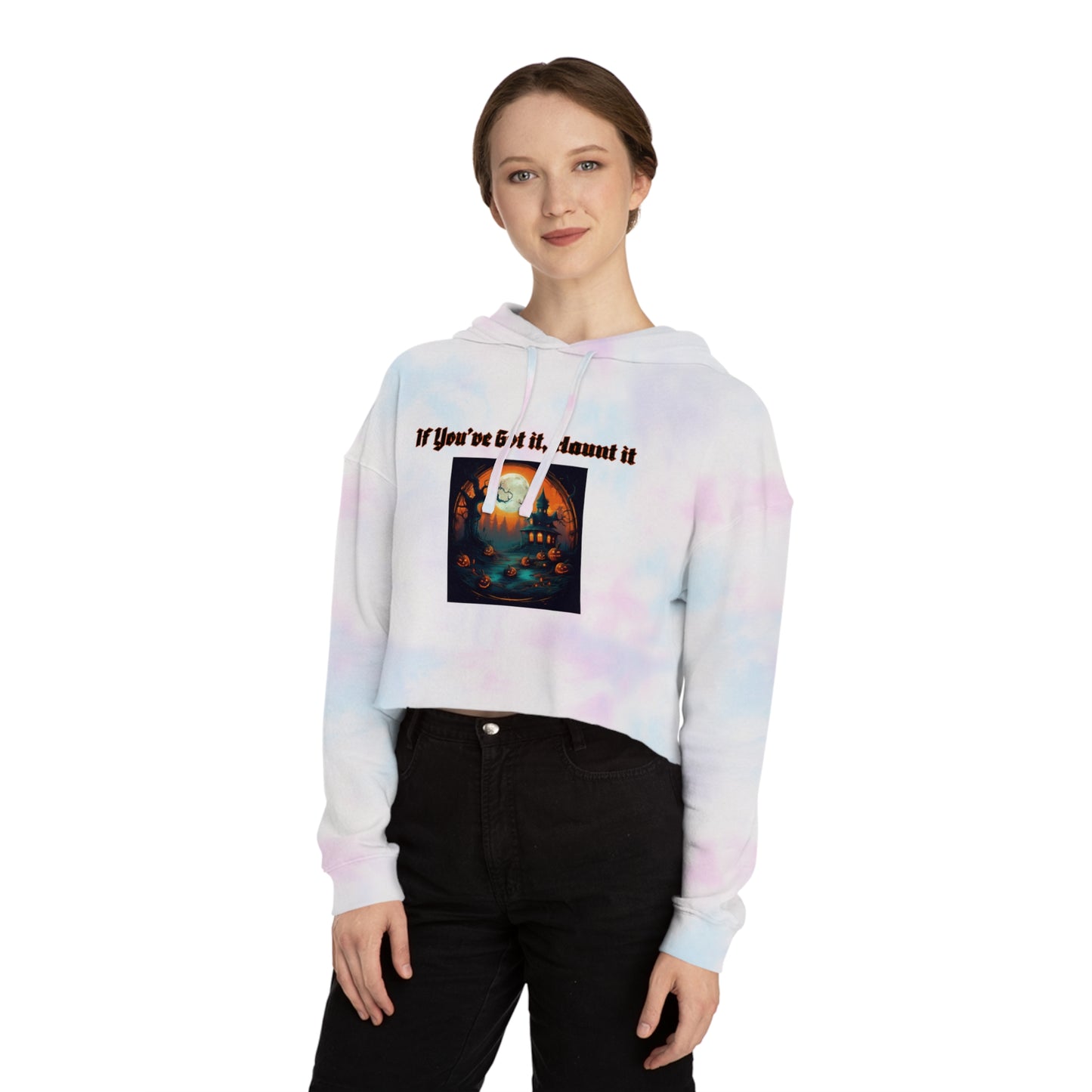 If youve got it haunt it Women’s Cropped Hooded Sweatshirt