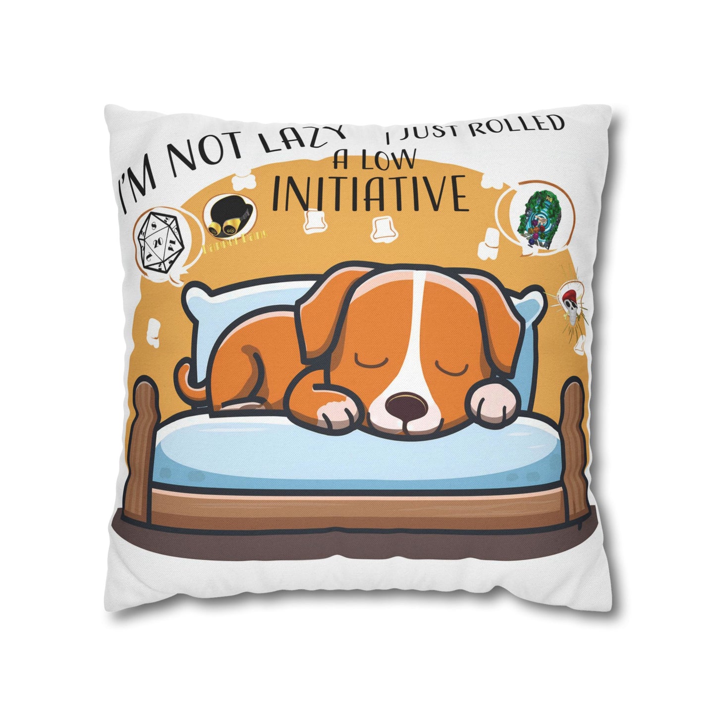 Cute Dog Sleeping Pillowcase - "I'm Not Lazy, I Just Rolled a Low Initiative"