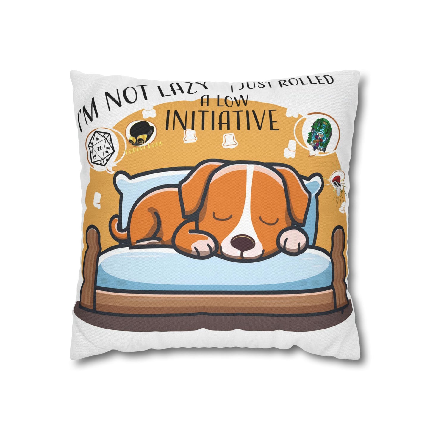 Cute Dog Sleeping Pillowcase - "I'm Not Lazy, I Just Rolled a Low Initiative"