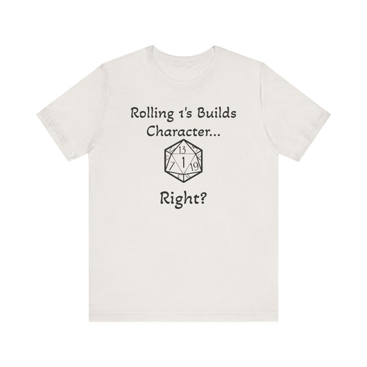 Builds Character Unisex Jersey Short Sleeve Tee