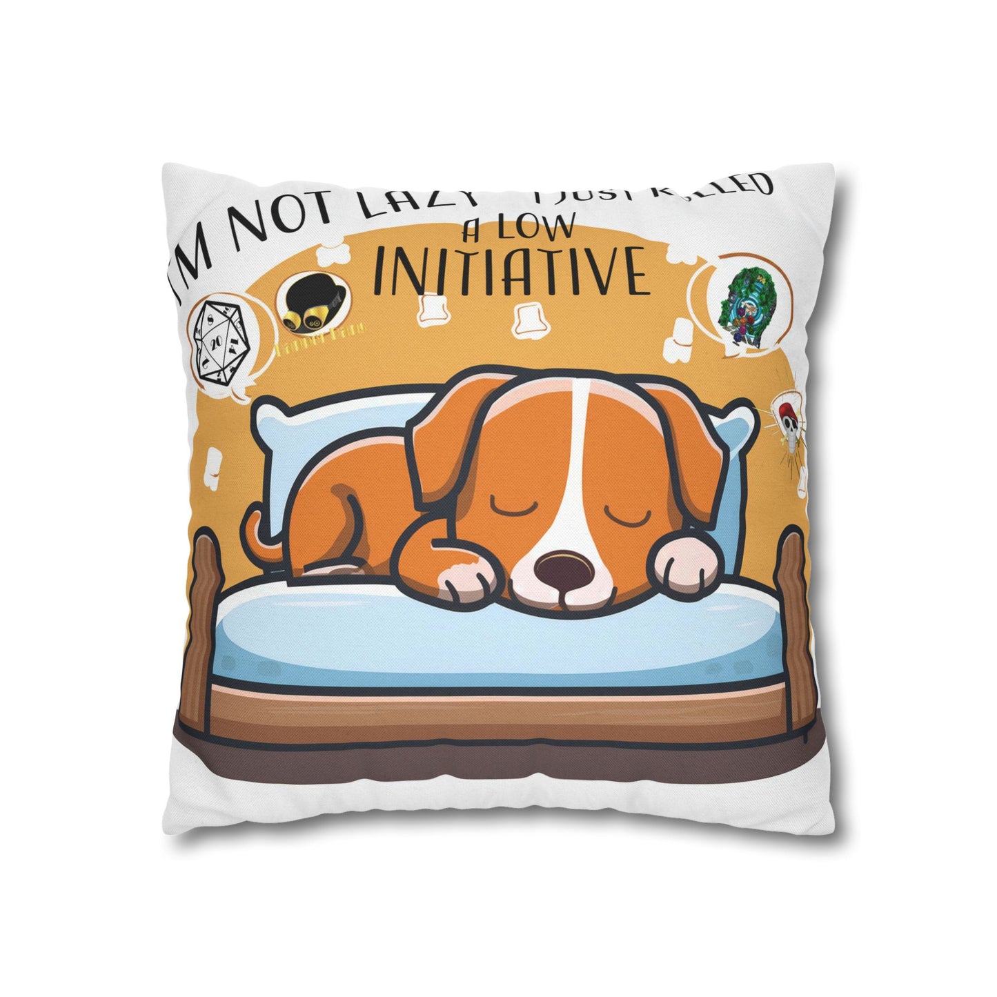 Cute Dog Sleeping Pillowcase - "I'm Not Lazy, I Just Rolled a Low Initiative"